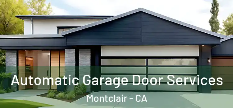  Automatic Garage Door Services Montclair - CA