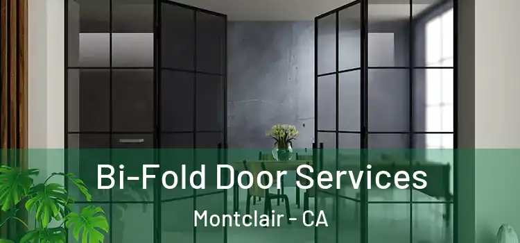 Bi-Fold Door Services Montclair - CA