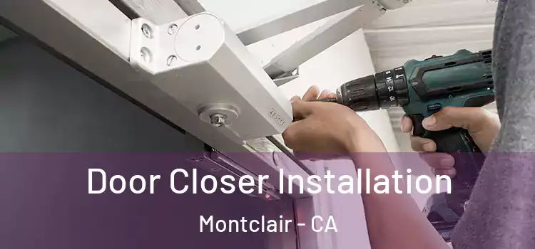 Door Closer Installation Montclair - CA
