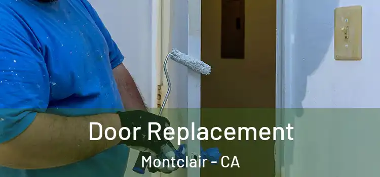 Door Replacement Montclair - CA