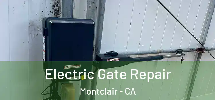 Electric Gate Repair Montclair - CA