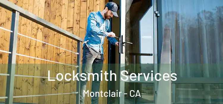 Locksmith Services Montclair - CA