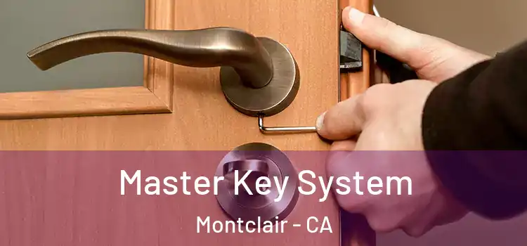 Master Key System Montclair - CA