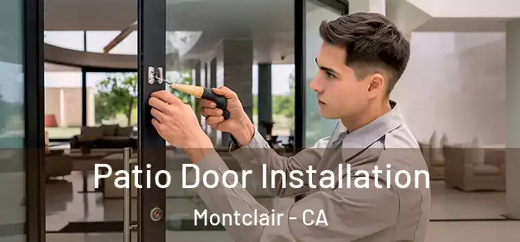 Patio Door Installation Montclair - CA