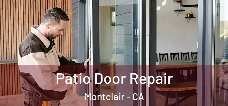 Patio Door Repair Montclair - CA