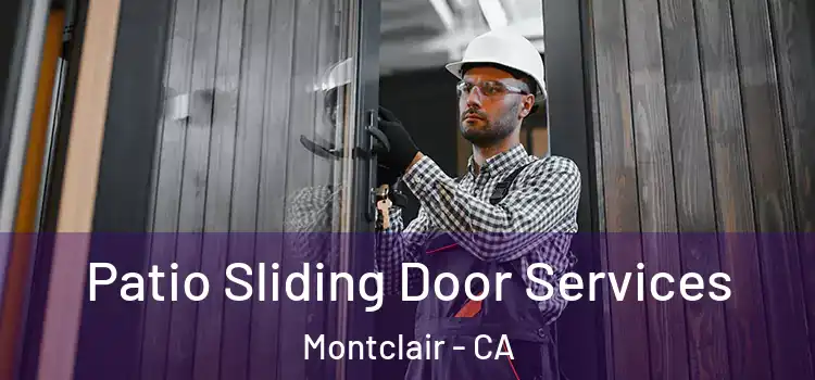 Patio Sliding Door Services Montclair - CA