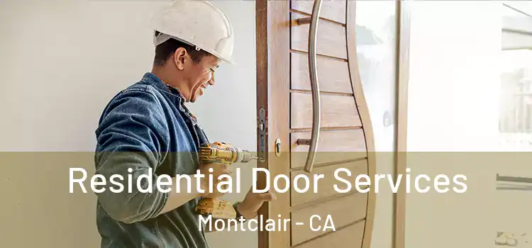 Residential Door Services Montclair - CA