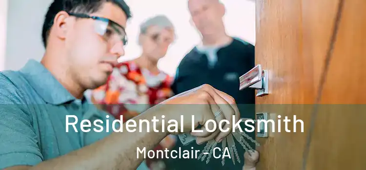 Residential Locksmith Montclair - CA