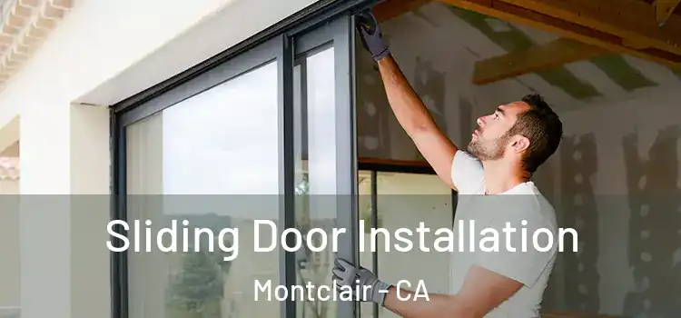 Sliding Door Installation Montclair - CA