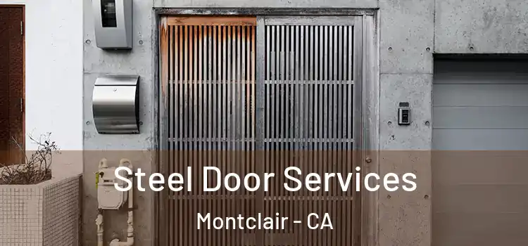 Steel Door Services Montclair - CA
