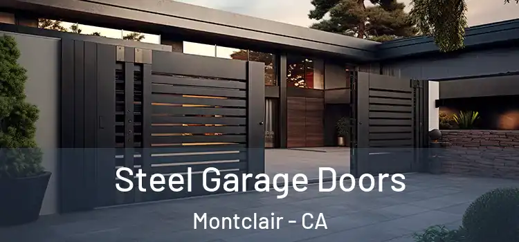 Steel Garage Doors Montclair - CA