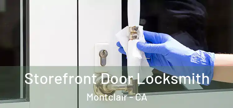 Storefront Door Locksmith Montclair - CA