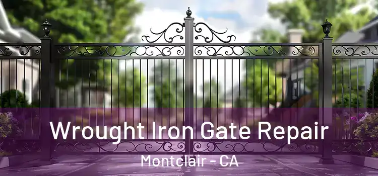 Wrought Iron Gate Repair Montclair - CA